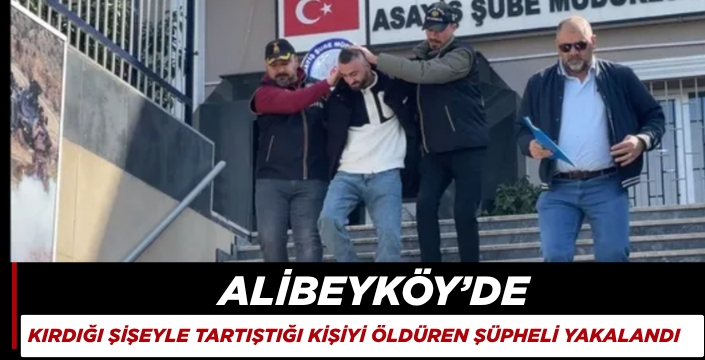 Alibeyköy'de tartıştığı kişiyi öldüren şüpheli yakalandı