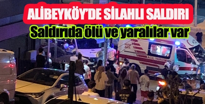 Alibeyköy’de de silahlı saldırı