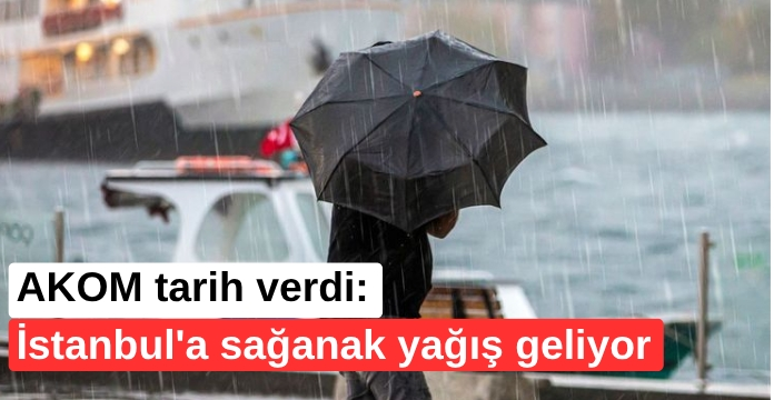 İstanbul'a sağanak yağış geliyor